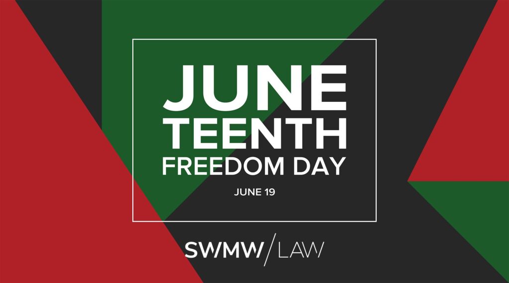 Juneteenth Freedom day SWMW Law