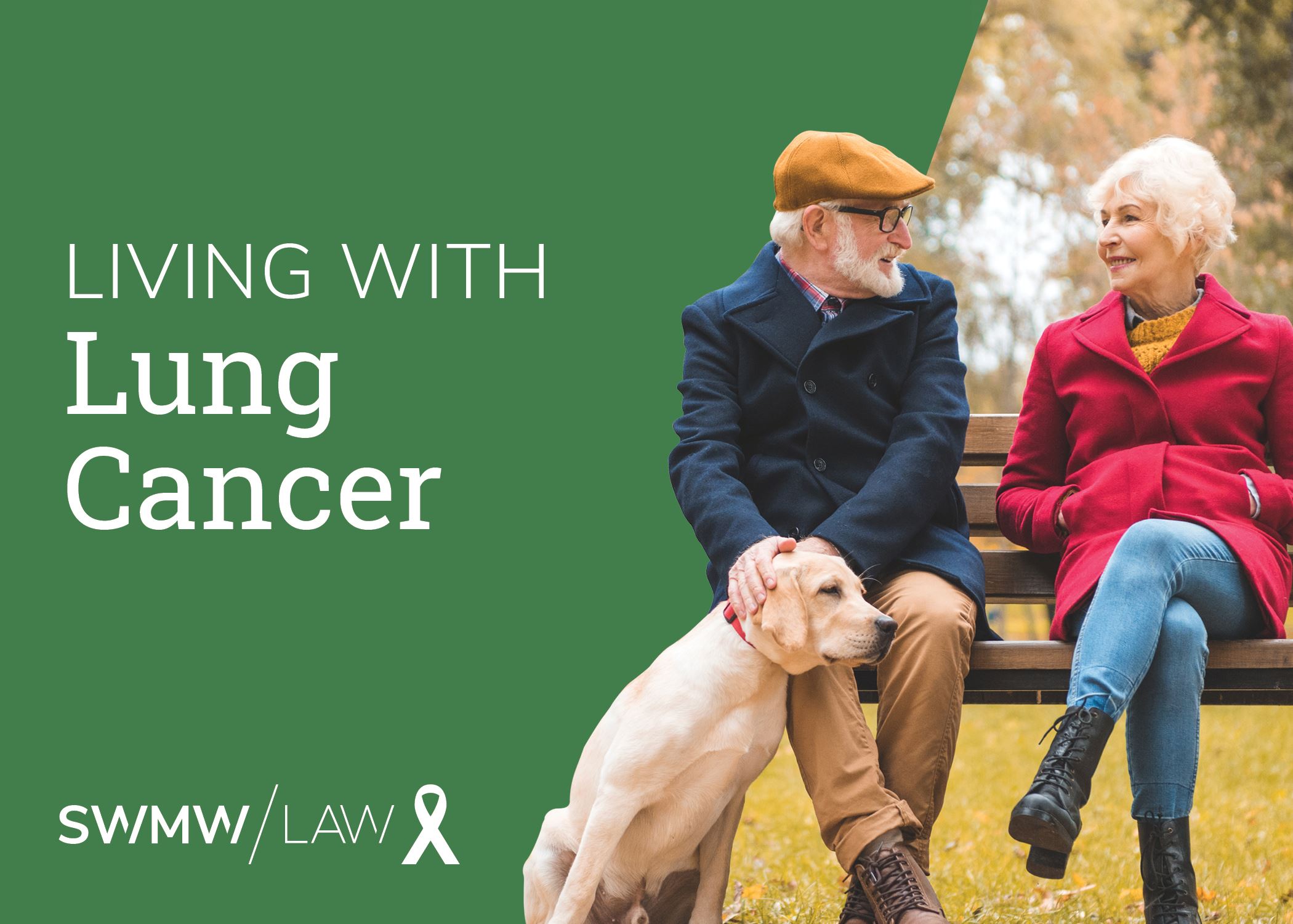 An elderly man and woman sitting on a park bench with a yellow Labrador dog resting its head on the man's knee. The man is wearing a brown flat cap, glasses, a navy blue coat, and brown pants. The woman is wearing a red coat, blue jeans, and black boots. The background shows autumn foliage. The left side of the image has a green background with white text that reads "LIVING WITH Lung Cancer" and the logo "SWMW LAW" with a white awareness ribbon.