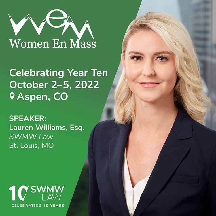 Lauren Williams, Esq., a blonde woman wearing a dark blazer and white blouse, is featured as a speaker for the Women En Mass event celebrating its tenth year from October 2-5, 2022, in Aspen, CO. The event is associated with SWMW Law in St. Louis, MO. The image includes the Women En Mass logo and mentions SWMW Law celebrating 10 years.