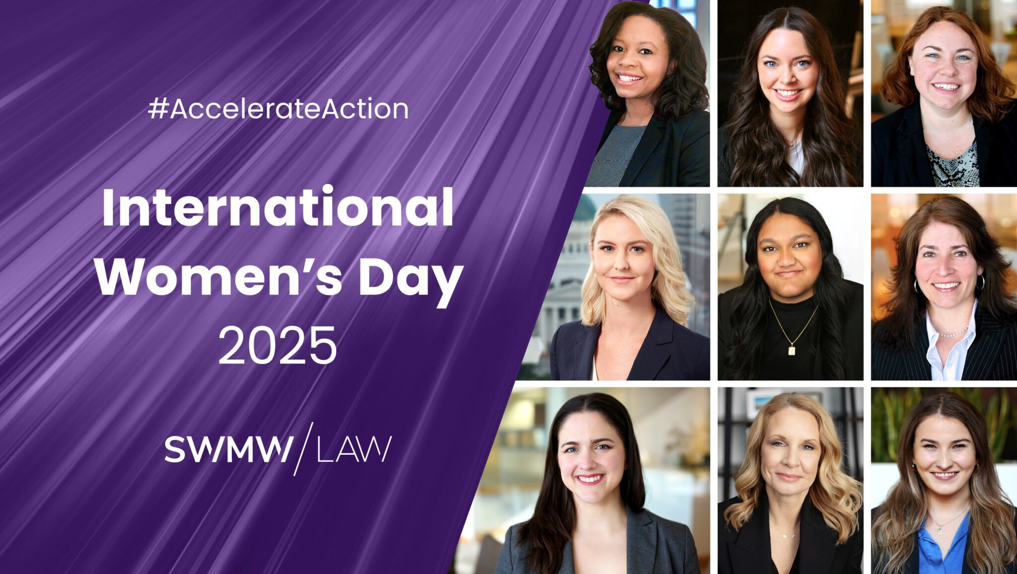 International Women's Day 2025 message with the hashtag #AccelerateAction on a purple background, alongside a grid of nine professional women smiling, dressed in business attire. The logo "SWMW | LAW" is displayed at the bottom.